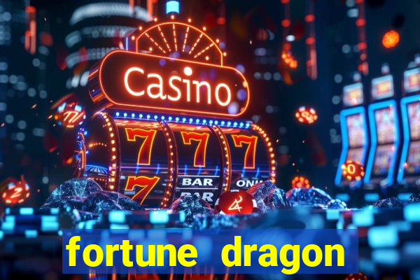 fortune dragon ganho certo